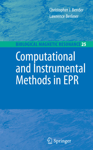 Computational and Instrumental Methods in EPR (Biological Magnetic Resonance #25) book cover by 