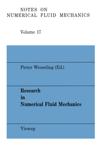 Research in Numerical Fluid mechanics: Proceedings of the 25th Meeting of the Dutch Association for Numerical Fluid Mechanics (Notes on Numerical Fluid Mechanics and Multidisciplinary Design) book cover by 