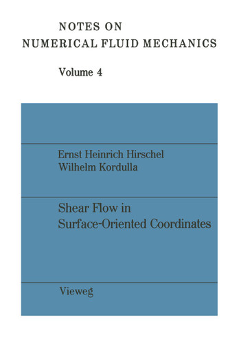 Shear Flow in Surface-Oriented Coordinate (Notes on Numerical Fluid Mechanics and Multidisciplinary Design #4) book cover by Ernst Heinrich Hirschel