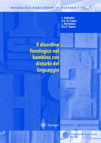 Il disordine fonologico nel bambino con disturbi del linguaggio (Metodologie Riabilitative in Logopedia #1) book cover by Letizia Sabbadini, Anna G. De Cagno, Letizia Michelazzo, Maria L. Vaquer