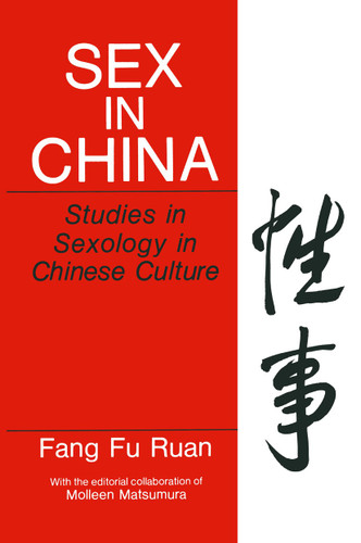 Sex in China: Studies in Sexology in Chinese Culture (Perspectives in Sexuality) book cover by Fang Fu Ruan