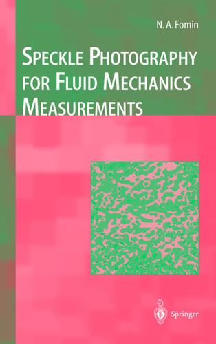 Speckle Photography for Fluid Mechanics Measurements (Experimental Fluid Mechanics) book cover by Nikita A. Fomin