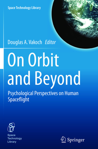 On Orbit and Beyond: Psychological Perspectives on Human Spaceflight (Space Technology Library #29) book cover by 