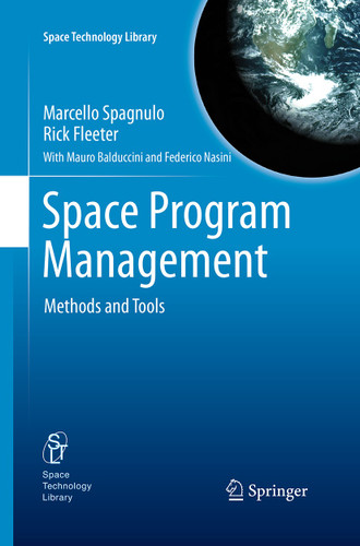 Space Program Management: Methods and Tools (Space Technology Library #28) book cover by Marcello Spagnulo, Rick Fleeter, Mauro Balduccini, Federico Nasini