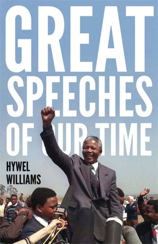 Great Speeches of Our Time: Speeches that Shaped the Modern World book cover by Hywel Williams