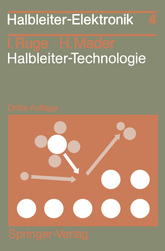 Halbleiter-Technologie (Halbleiter-Elektronik #4) book cover by Ingolf Ruge, Hermann Mader