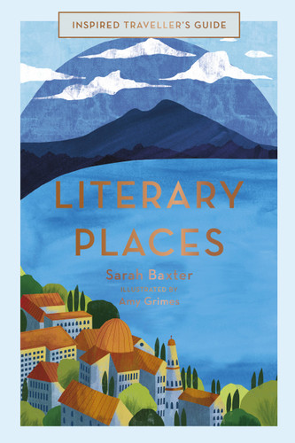 Literary Places (Inspired Traveller's Guides) book cover by Sarah Baxter