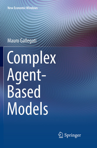 Complex Agent-Based Models (New Economic Windows) book cover by Mauro Gallegati