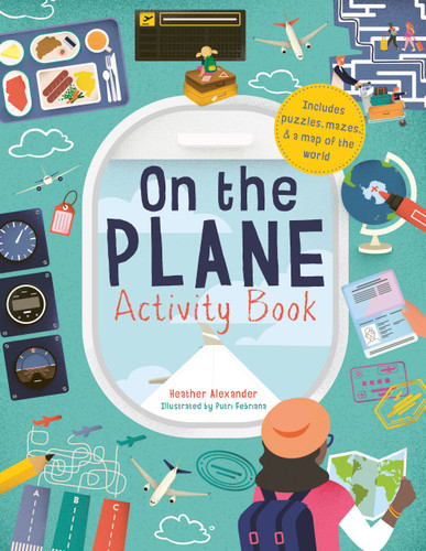 On The Plane Activity Book: Includes puzzles, mazes, dot-to-dots and drawing activities book cover by Heather Alexander