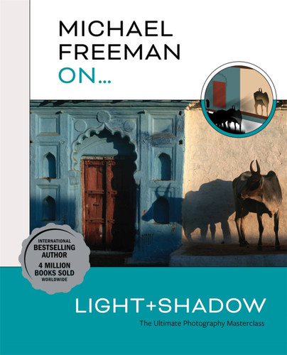 Michael Freeman On… Light & Shadow: The Ultimate Photography Masterclass book cover by Michael Freeman