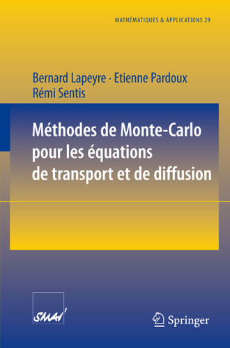 Méthodes de Monte-Carlo pour les équations de transport et de diffusion (Mathématiques et Applications #29) book cover by Bernard Lapeyre, Etienne Pardoux, Rémi Sentis