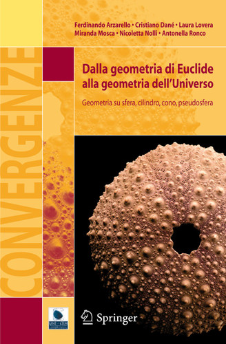 Dalla geometria di Euclide alla geometria dell'Universo: Geometria su sfera, cilindro, cono, pseudosfera (Convergenze) book cover by Ferdinando Arzarello, Cristiano Dané, Laura Lovera, Miranda Mosca, Nicoletta Nolli, Antonella Ronco