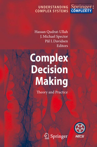 Complex Decision Making: Theory and Practice (Understanding Complex Systems) book cover by 