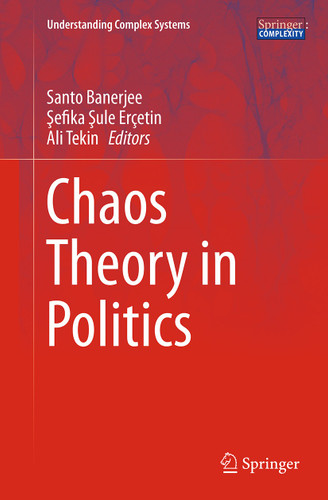 Chaos Theory in Politics (Understanding Complex Systems) book cover by 