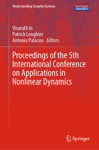 Proceedings of the 5th International Conference on Applications in Nonlinear Dynamics (Understanding Complex Systems) book cover by 
