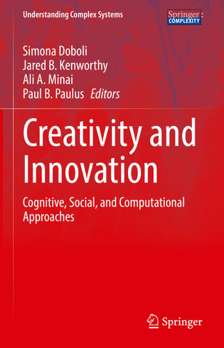 Creativity and Innovation: Cognitive, Social, and Computational Approaches (Understanding Complex Systems) book cover by 