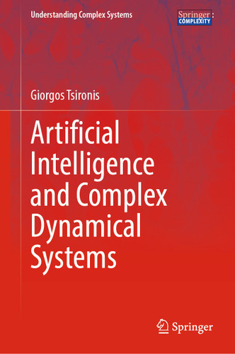 Artificial Intelligence and Complex Dynamical Systems (Understanding Complex Systems) book cover by Giorgos Tsironis