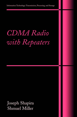 CDMA Radio with Repeaters (Information Technology: Transmission, Processing and Storage) book cover by Joseph Shapira, Samuel Miller