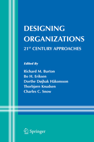 Designing Organizations: 21st Century Approaches (Information and Organization Design Series #7) book cover by 