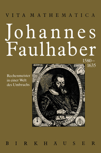 Johannes Faulhaber 1580–1635 (Vita Mathematica #7) book cover by Ivo Schneider