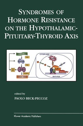 Syndromes of Hormone Resistance on the Hypothalamic-Pituitary-Thyroid Axis (Endocrine Updates #22) book cover by 