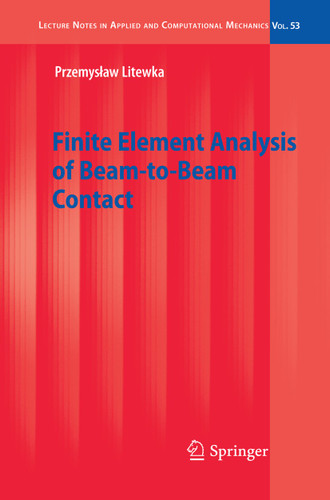 Finite Element Analysis of Beam-to-Beam Contact (Lecture Notes in Applied and Computational Mechanics #53) book cover by Przemyslaw Litewka