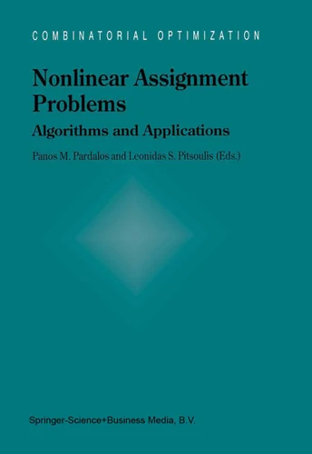 Nonlinear Assignment Problems: Algorithms and Applications (Combinatorial Optimization #7) book cover by 