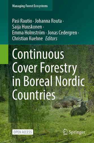 Continuous Cover Forestry in Boreal Nordic Countries (Managing Forest Ecosystems #45) book cover by 