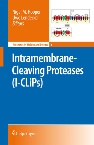 Intramembrane-Cleaving Proteases (I-CLiPs) (Proteases in Biology and Disease #6) book cover by 