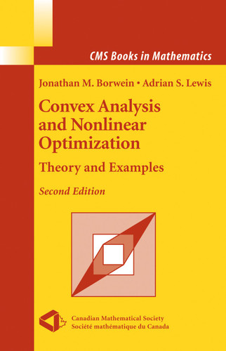 Convex Analysis and Nonlinear Optimization: Theory and Examples (CMS Books in Mathematics) book cover by Jonathan Borwein, Adrian S. Lewis