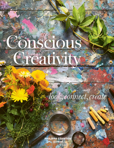 Conscious Creativity: Look, Connect, Create book cover by Philippa Stanton