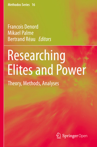 Researching Elites and Power: Theory, Methods, Analyses (Methodos Series #16) book cover by 