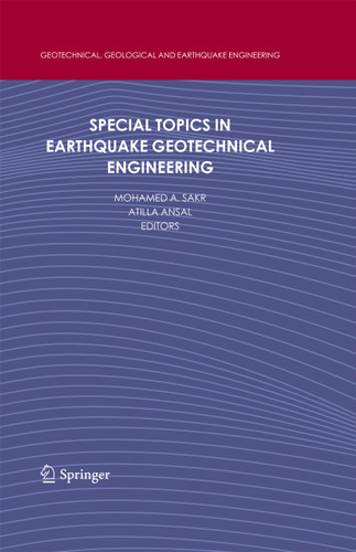 Special Topics in Earthquake Geotechnical Engineering (Geotechnical, Geological and Earthquake Engineering #16) book cover by 