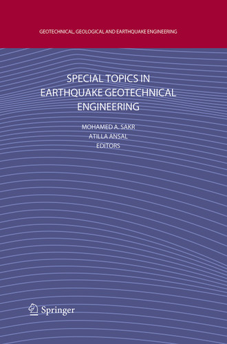 Special Topics in Earthquake Geotechnical Engineering (Geotechnical, Geological and Earthquake Engineering #16) book cover by 