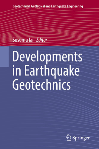 Developments in Earthquake Geotechnics (Geotechnical, Geological and Earthquake Engineering #43) book cover by 