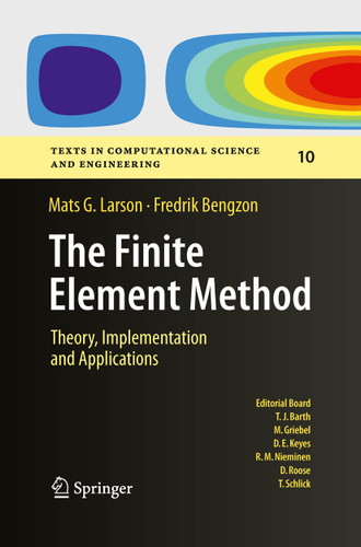 The Finite Element Method: Theory, Implementation, and Applications (Texts in Computational Science and Engineering #10) book cover by Mats G. Larson, Fredrik Bengzon