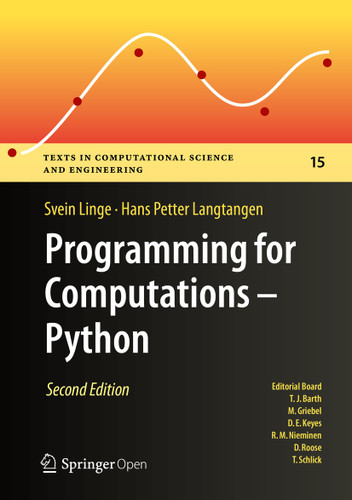 Programming for Computations - Python: A Gentle Introduction to Numerical Simulations with Python 3.6 (Texts in Computational Science and Engineering #15) book cover by Svein Linge, Hans Petter Langtangen