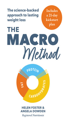The Macro Method: The science-backed approach to lasting weight loss book cover by Angela Dowden, Helen Foster