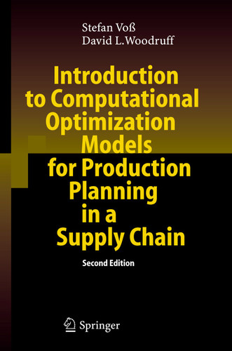 Introduction to Computational Optimization Models for Production Planning in a Supply Chain book cover by Stefan Voß, David L. Woodruff