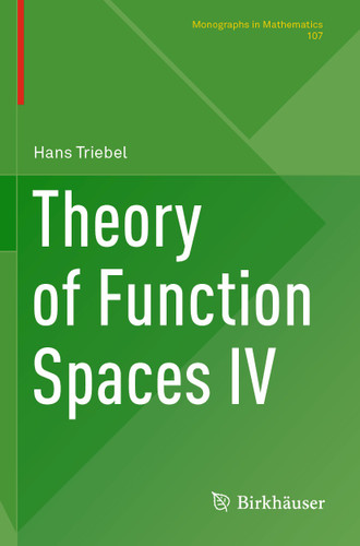 Theory of Function Spaces IV (Monographs in Mathematics #107) book cover by Hans Triebel