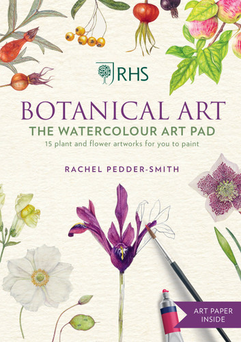 RHS Botanical Art The Watercolour Art Pad: 15 plant and flower artworks for you to paint book cover by Rachel Pedder-Smith