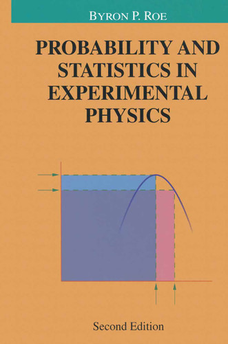 Probability and Statistics in Experimental Physics (Undergraduate Texts in Contemporary Physics) book cover by Byron P. Roe