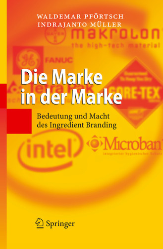 Die Marke in der Marke: Bedeutung und Macht des Ingredient Branding book cover by Waldemar Pförtsch, Indrajanto Müller
