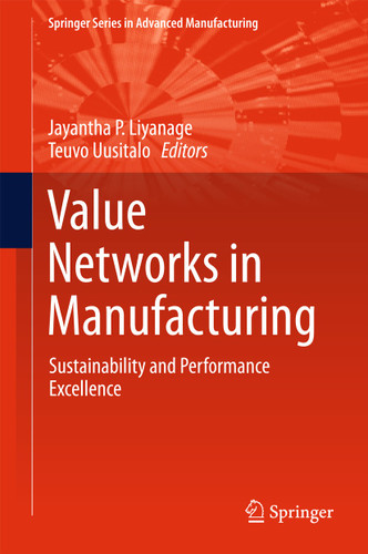 Value Networks in Manufacturing: Sustainability and Performance Excellence (Springer Series in Advanced Manufacturing) book cover by 