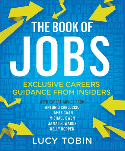The Book of Jobs: Exclusive careers guidance from insiders book cover by Lucy Tobin