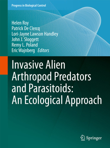 Invasive Alien Arthropod Predators and Parasitoids: An Ecological Approach (Progress in Biological Control #13) book cover by 
