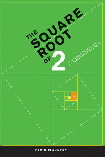 The Square Root of 2: A Dialogue Concerning a Number and a Sequence book cover by David Flannery