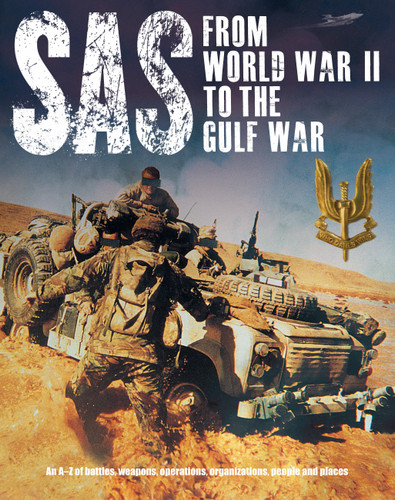 SAS: From WWII to the Gulf War 1941–1992: An A-Z of Battles, Weapons, Operations, Organizations, People and Places (SAS & Elite Forces) book cover by Peter Darman