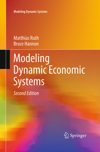 Modeling Dynamic Economic Systems (Modeling Dynamic Systems) book cover by Matthias Ruth, Bruce Hannon