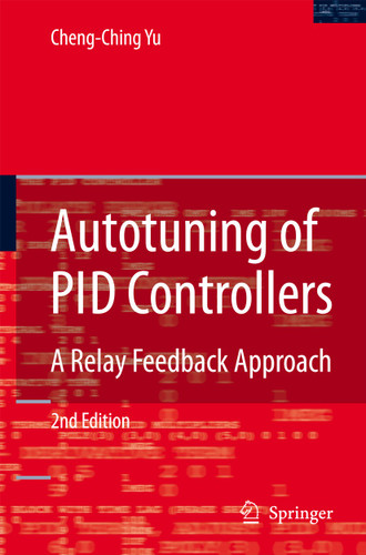 Autotuning of PID Controllers: A Relay Feedback Approach book cover by Cheng-Ching Yu